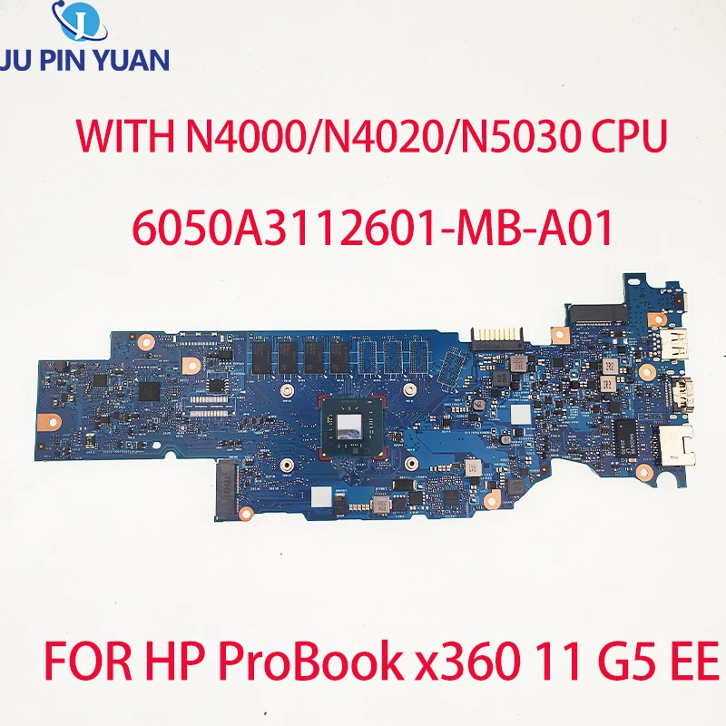 

FOR HP ProBook X360 11 G5 EE Notebook 6050A3112601-MB-A01 MOTHERBOARD WITH N4000/N4020/N5030 CPU AND 4G RAM TEST OK