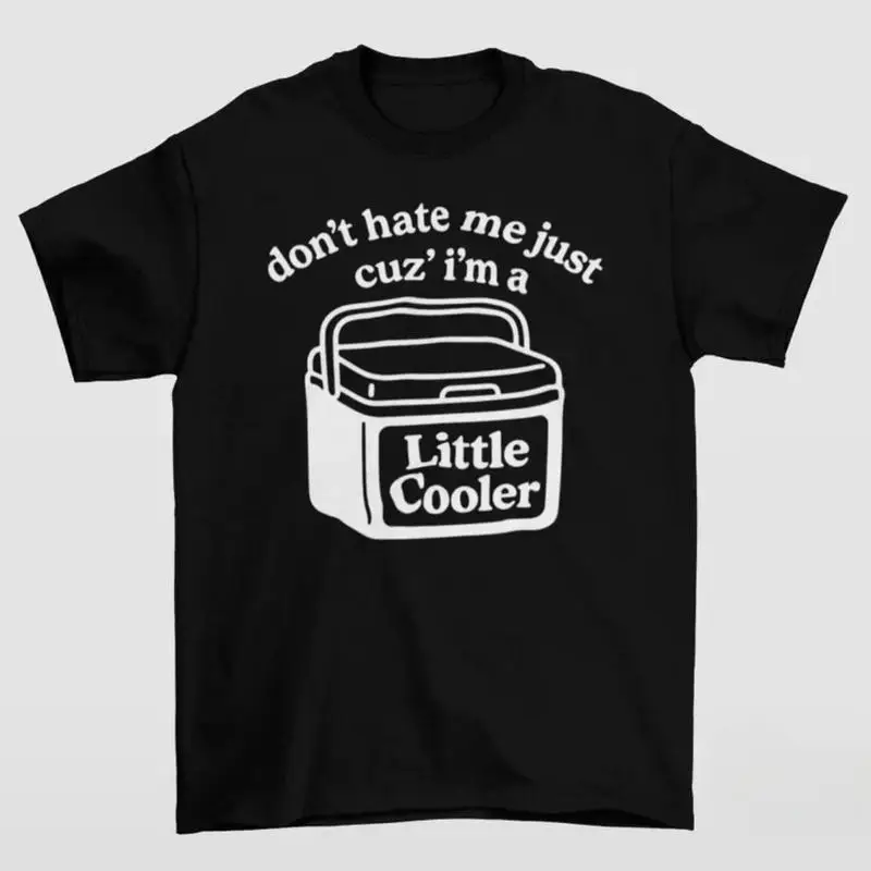 

Don't Hate Me Cuz I'm A Little Cooler T-Shirt, Funny Dad Joke Tee, BBQ & Grill Master Tee, Hilarious Summer Shirt, Humorous Gift