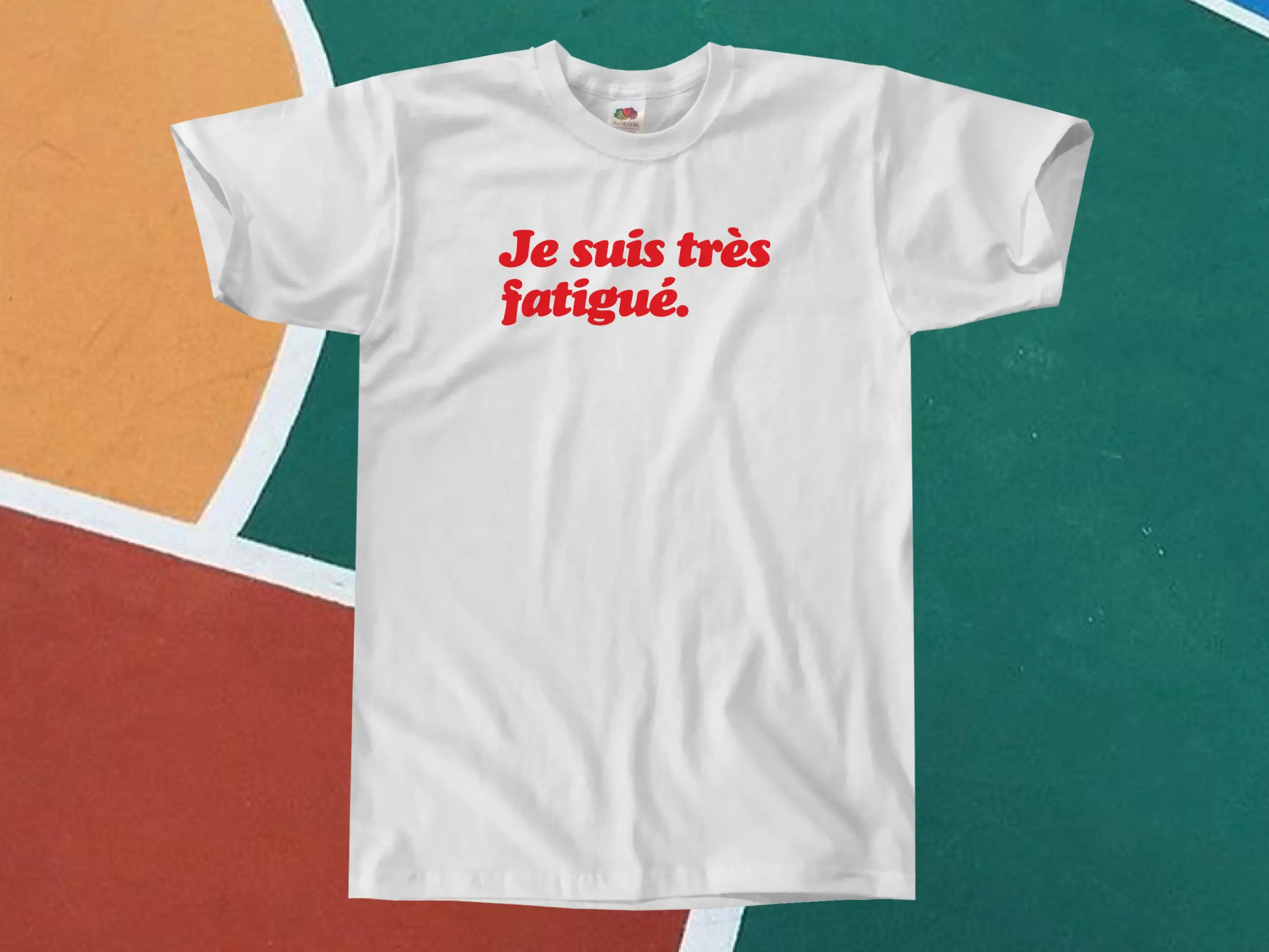Je Suis Tres Fatigue T Shirt Mens S M L XL I Am So Tired