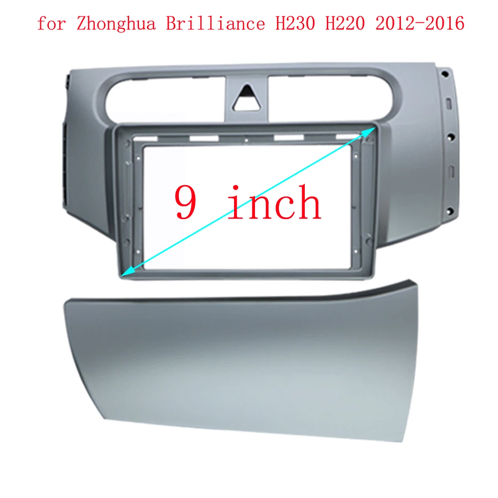 9 Inch Car Radio FIT For Zhonghua Brilliance H230 H220 2012-2016 Frame GPS ABS PC Plastic Fascia Dashboard Plane Frame