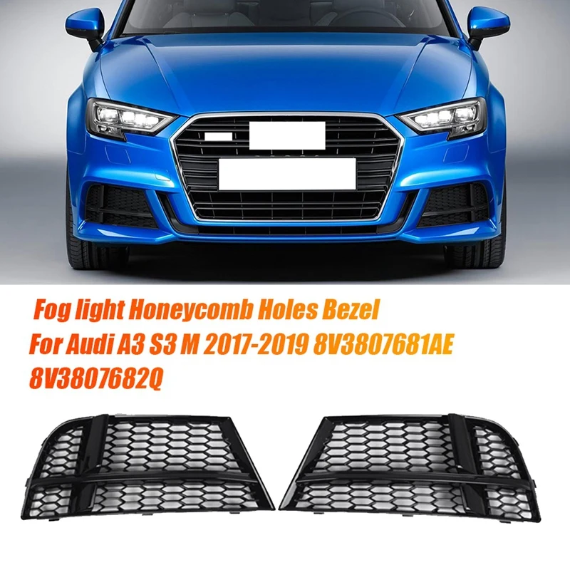 

1Pair Front Bumper Lower Grille Cover Fog Light Honeycomb Holes Bezel For A3 S3 M 2017-2019 Parts 8V3807681AE 8V3807682Q