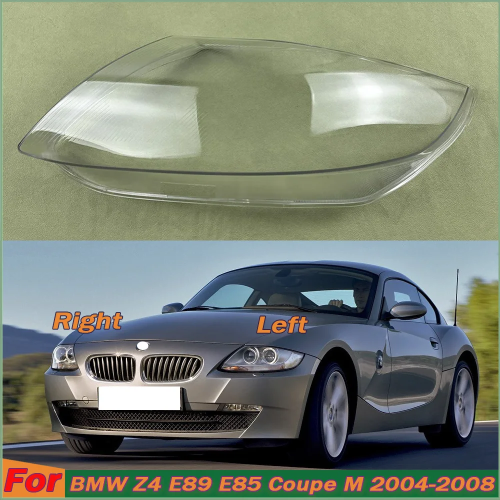 

For BMW Z4 E89 E85 Coupe M 2004-2008 Headlamp Cover Shade Transparent Lampshade Headlight Shell Plexiglass Replace Original Lens