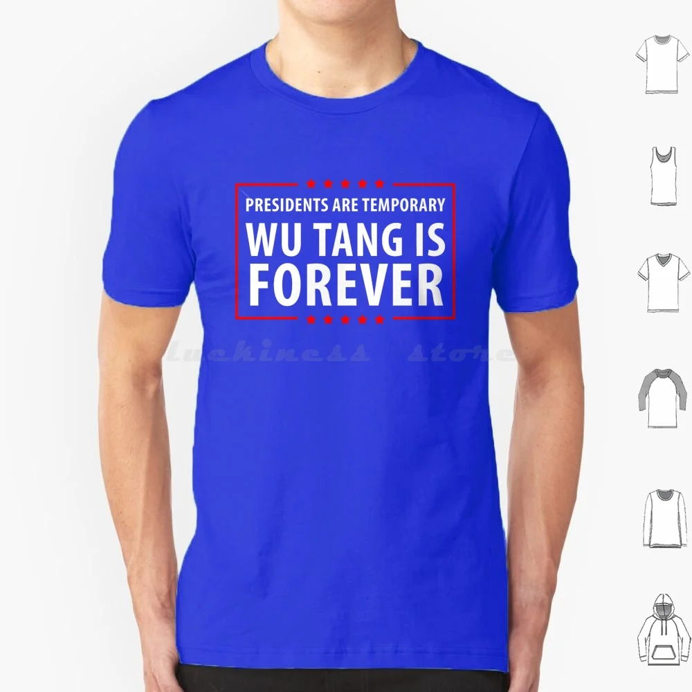 Presidents Are Temporary Wu Is Forever. T Shirt 6xl Cotton Cool Tee President Presidential Election Rap Hip Hop Donald Trump