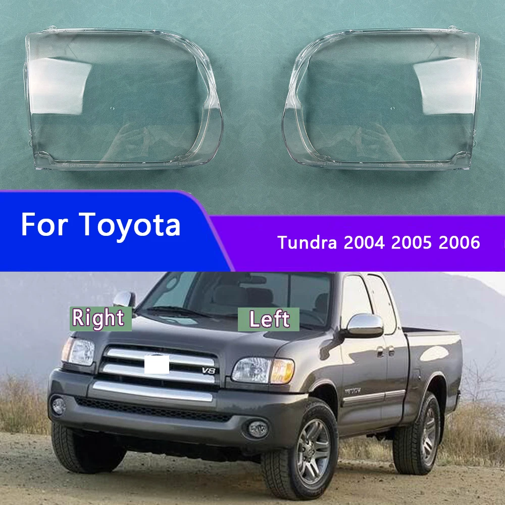 

For Toyota Tundra 2004 2005 2006 Car Accessories Headlight Shell Lamp Shade Lens Transparent Headlamp Cover Plexiglass