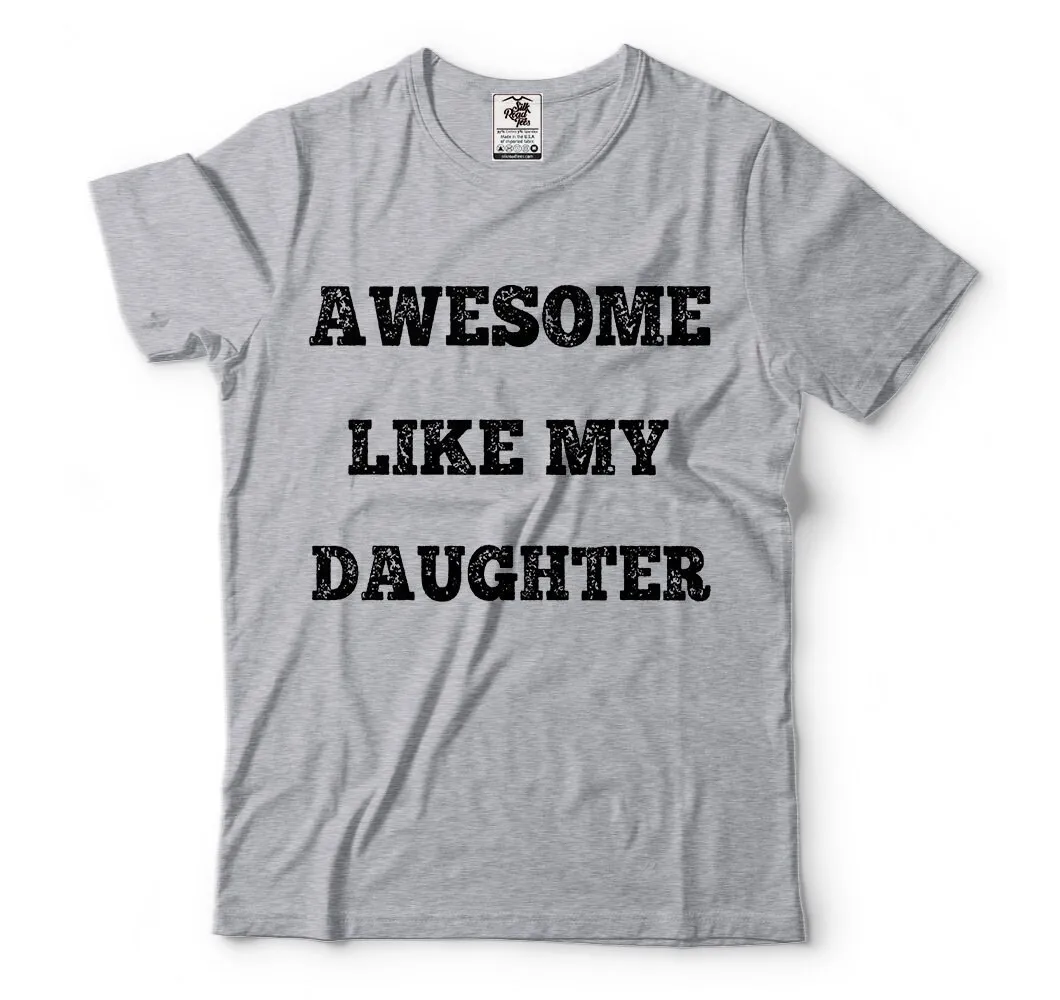 Awesome Like My Daughter T Shirt Funny For Mother Father Cool