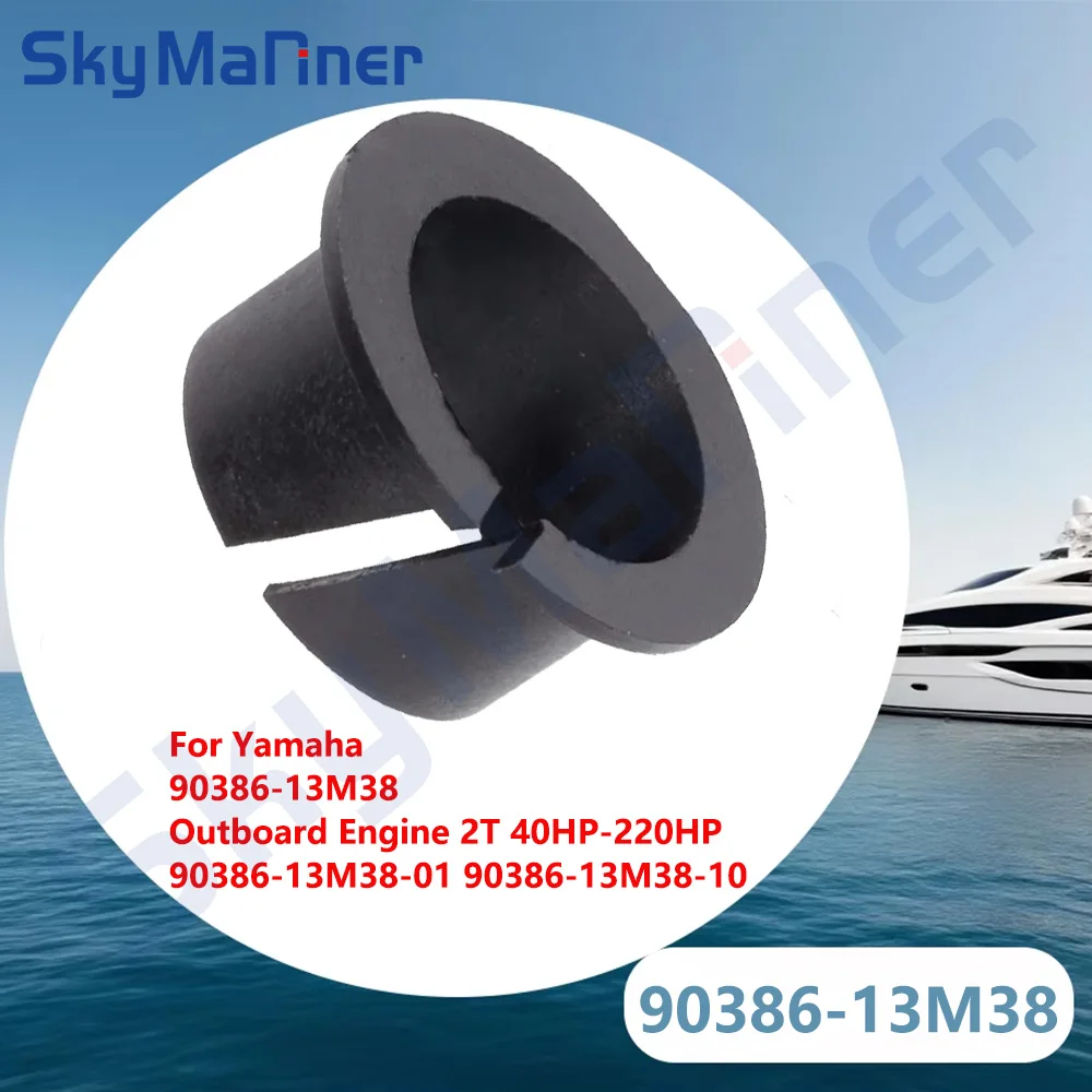 

For Yamaha 90386-13M38 Outboard Engine 2 stroke 40HP-220HP 90386-13M38-01 90386-13M38-10 Bush 90386-13M38 Replaces Aftermarket
