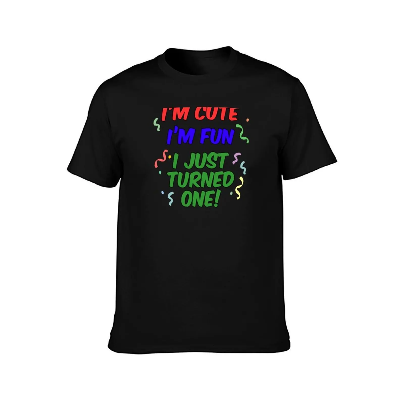 I'm Cute I'm Fun I Just Turned One 1st Milestone Birthday T-Shirt Simple Trendy Casual T-Shirt