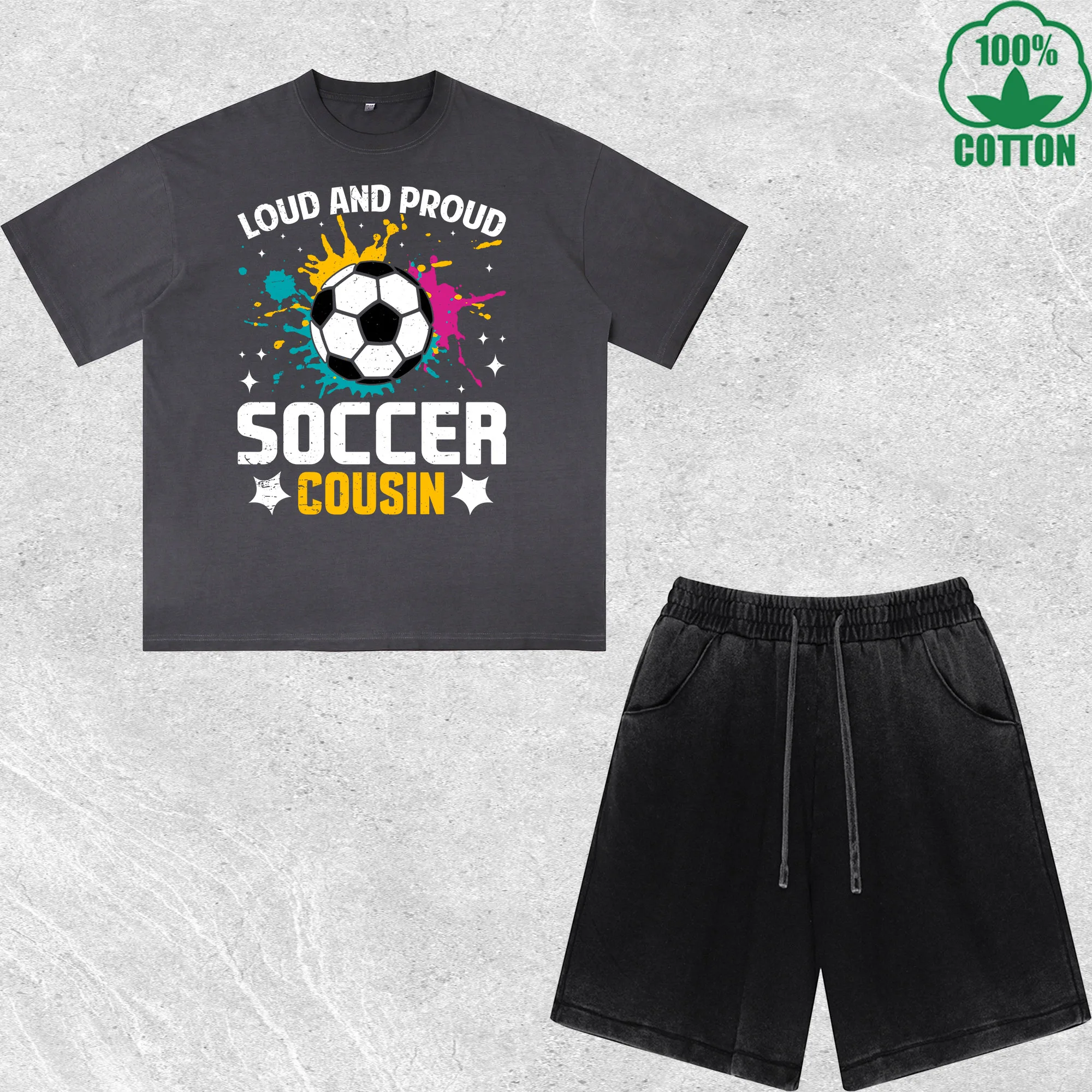

Loud and Proud Soccer Printed Dirty Wash T-Shirt Shorts Set Multicolor Combo Loose Trendy Fashionable 100%Cotton