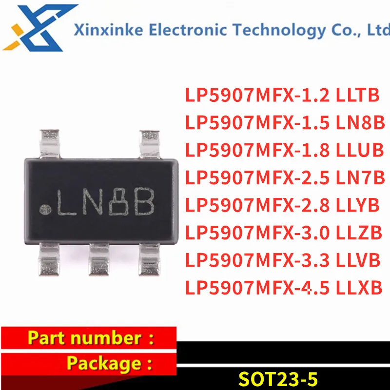 10PCS LP5907MFX-1.2/1.5/1.8/2.5/2.8/3.0/3.3/4.5 SOT-23-5 LDO LN8B LLTB LLUB LN7B LLYB LLZB LLXB LLVB Voltage Regulators