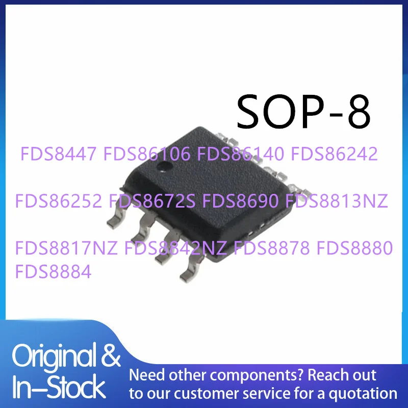 20pieces FDS8447 FDS86106 FDS86140 FDS86242 FDS86252 FDS8672S FDS8690 FDS8813NZ FDS8817NZ FDS8842NZ FDS8878 FDS8880 FDS8884 SOP8