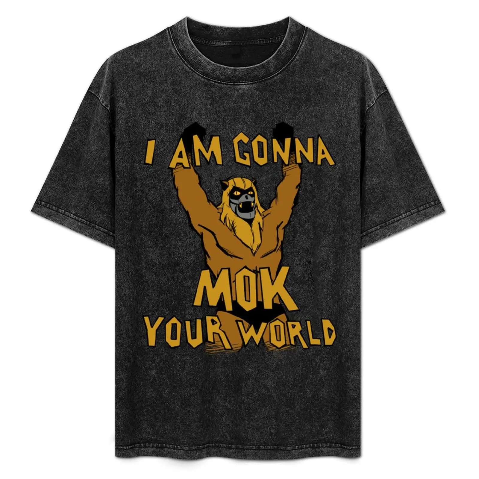 

Mok Your World! T-Shirt gifts for boyfriend funny meme t-shirts new gifts and t-shirts oversized graphic tee Men's t-shirts