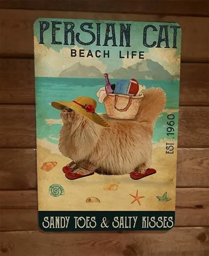Persian Cat Beach Life Sandy Toes Salty Kisses Animals  Metal Wall Sign