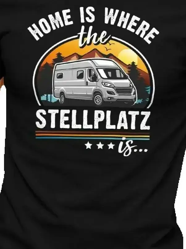 

Camping Home Is Where The Stellplatz Is Geschenke Für Camper Men's 100% Cotton Casual T-shirts Loose Top Size S-3XL