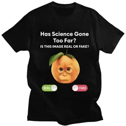 Has Science Gone Too Far Orange Monkey Meme T Shirt Funny Joke Humor Men Women T-shirts Oversized Harajuku Cotton Short Sleeve