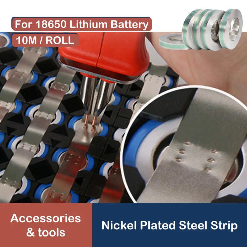 Nickel Plated Strip 10m/Roll 0.1/0.12/0.15/0.2mm Spot Welding Machine Steel Belt 18650/21700 Li-ion Battery Connectors DIY Tools