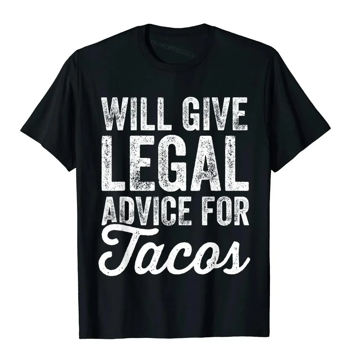 Will Give Legal Advice For Tacos T-Shirt Funny Lawyer Gift Tops Tees Prevalent Normal Cotton Men Top T-Shirts Outdoor