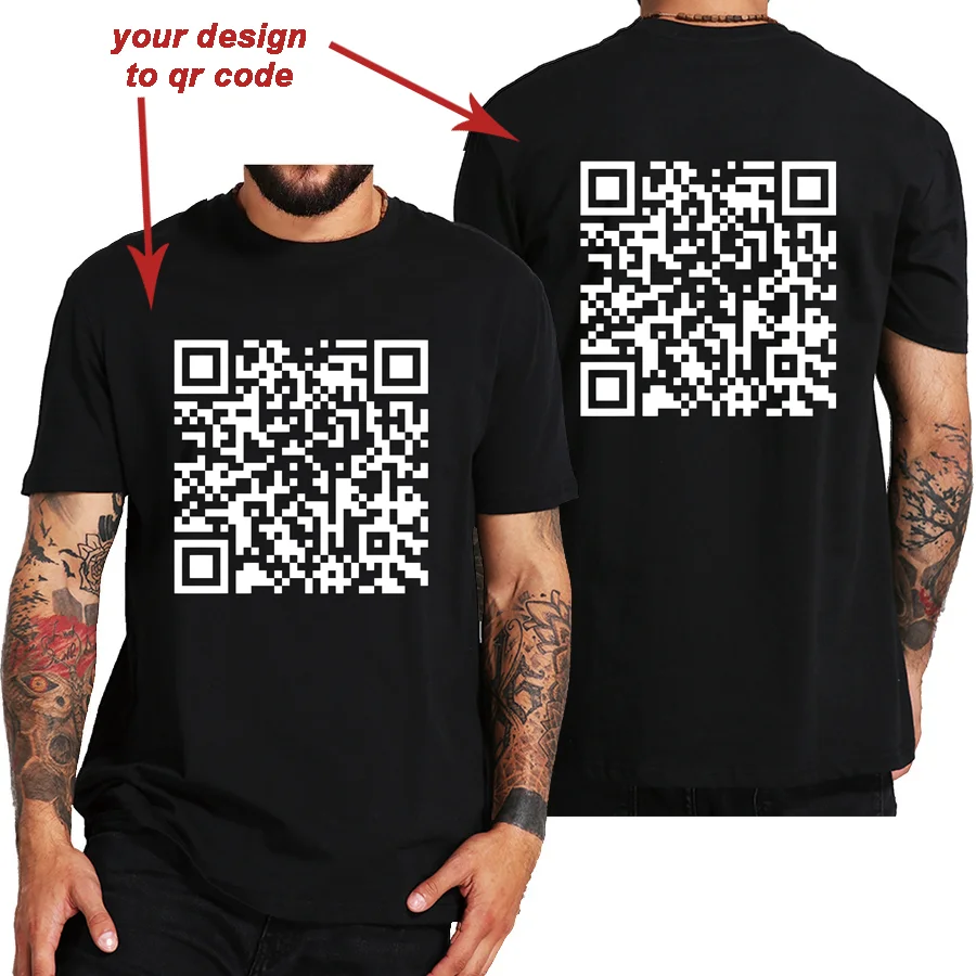 

Funny Personal QR Code T Shirt Custom DIY Image To QR Code Weird Gift Tee Tops 100% Cotton Soft Unisex O-neck T-shirts EU Size