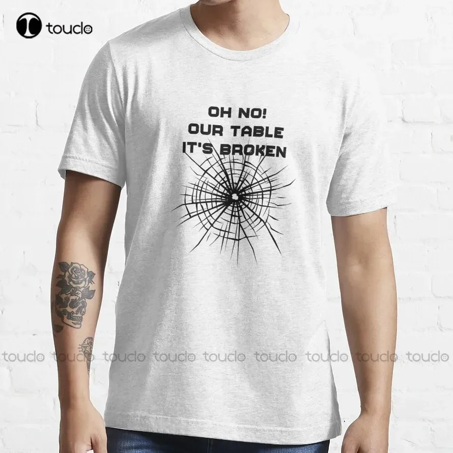 Oh No Our Table Its Broken Funny Meme Bricks T-Shirt Pink Shirt Custom Aldult Teen Unisex Fashion Funny New Xs-5Xl Fashion Funny
