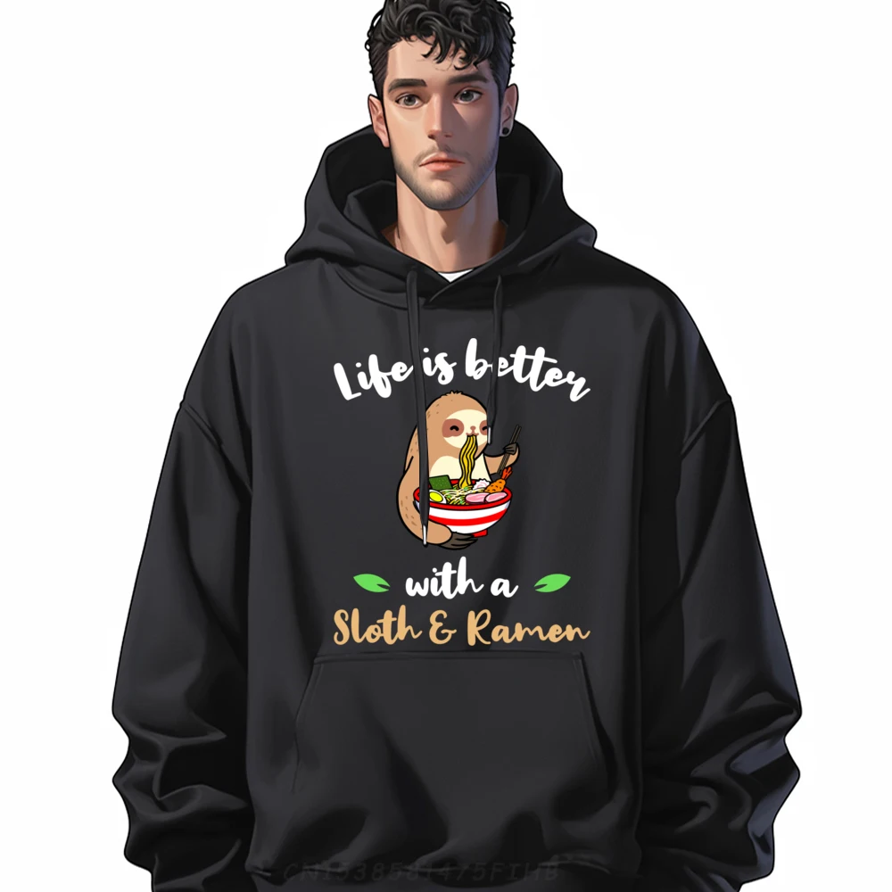 

Life Is Better With A Sloth And Ramen Brand Hoodie Hoodies Men Tee Hoodie Loose Men's Winter Clothes