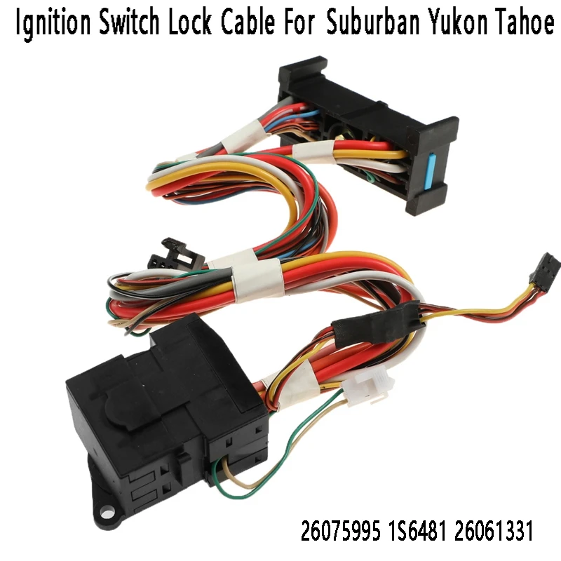 

New Ignition Switch Lock Cable For Chevrolet Suburban Yukon Tahoe 26075995 1S6481 26061331