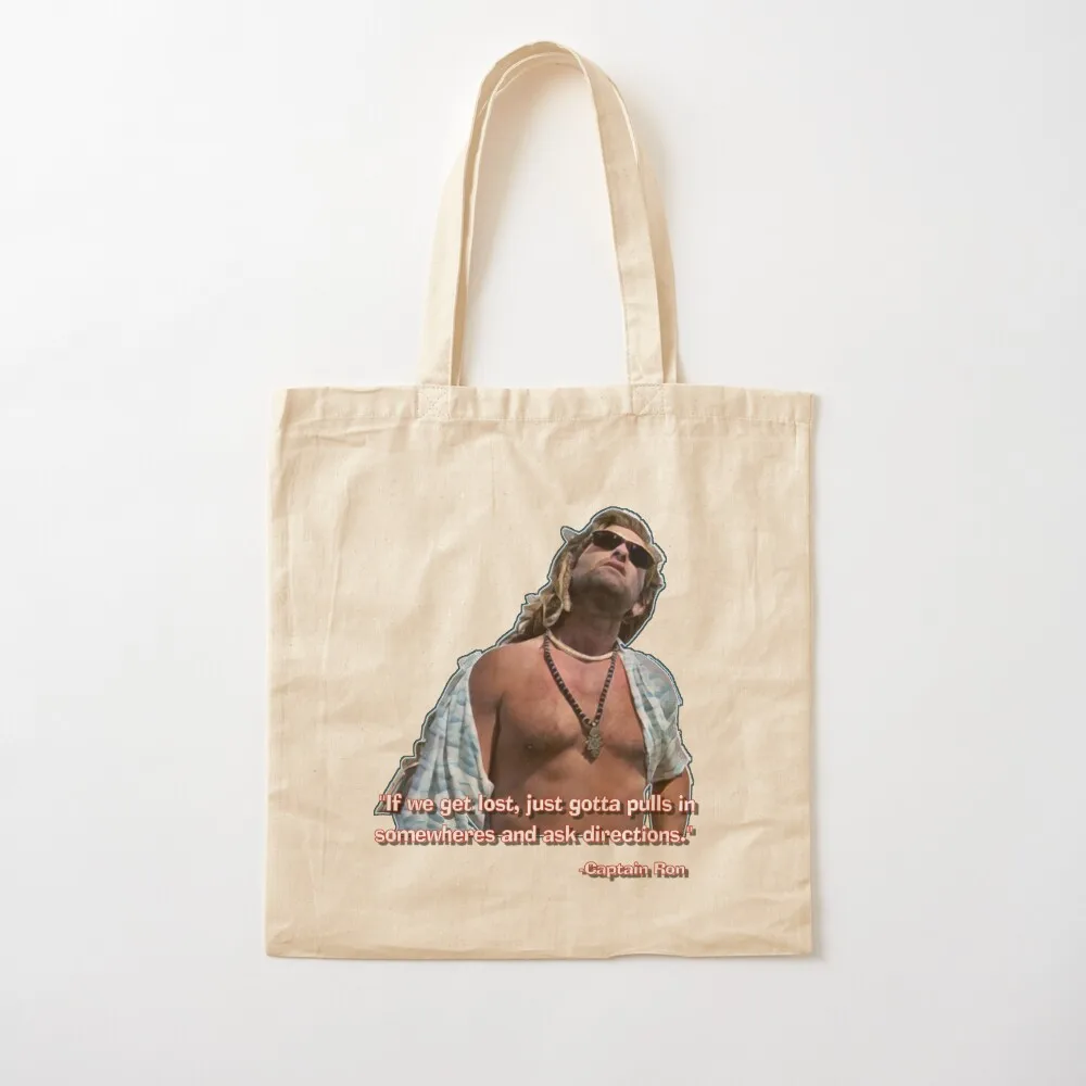 

CAPTAIN RON - If we get lost, just gotta pulls in somewheres... Tote Bag hand bag eco bag folding Canvas Tote