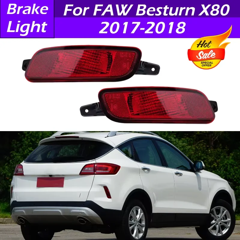 

Для FAW Besturn X80 2017-2018 автомобильный отражатель заднего бампера стоп-сигнал задний фонарь задний противотуманный фонарь указатель поворота задний стоп-сигнал