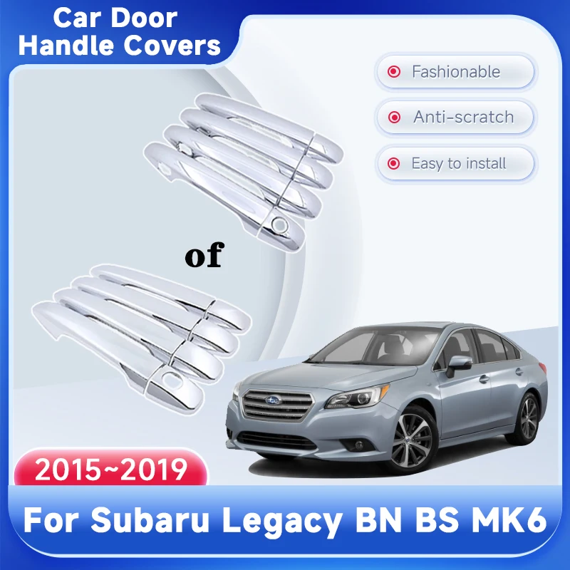 

Door Handle Covers For Subaru Legacy BN BS MK6 2015~2019 2016 2017 2018 Accessories Rustproof Stickers Trim Styling Catch Gadget