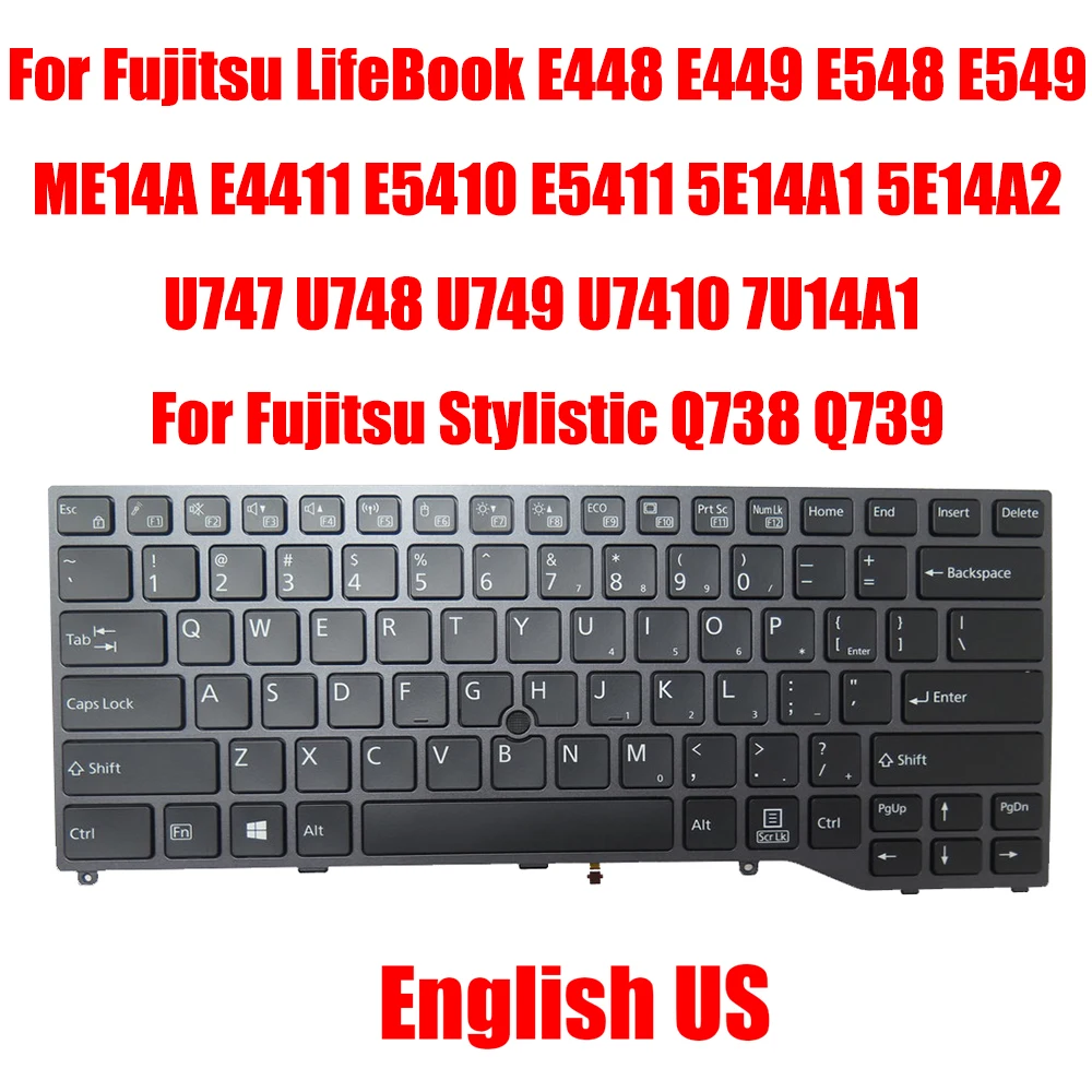 US Keyboard For Fujitsu LifeBook E448 E449 E548 E549 ME14A E4411 E5410 E5411 5E14A1 5E14A2 U747 U748 U749 U7410 7U14A1 Q738 Q739