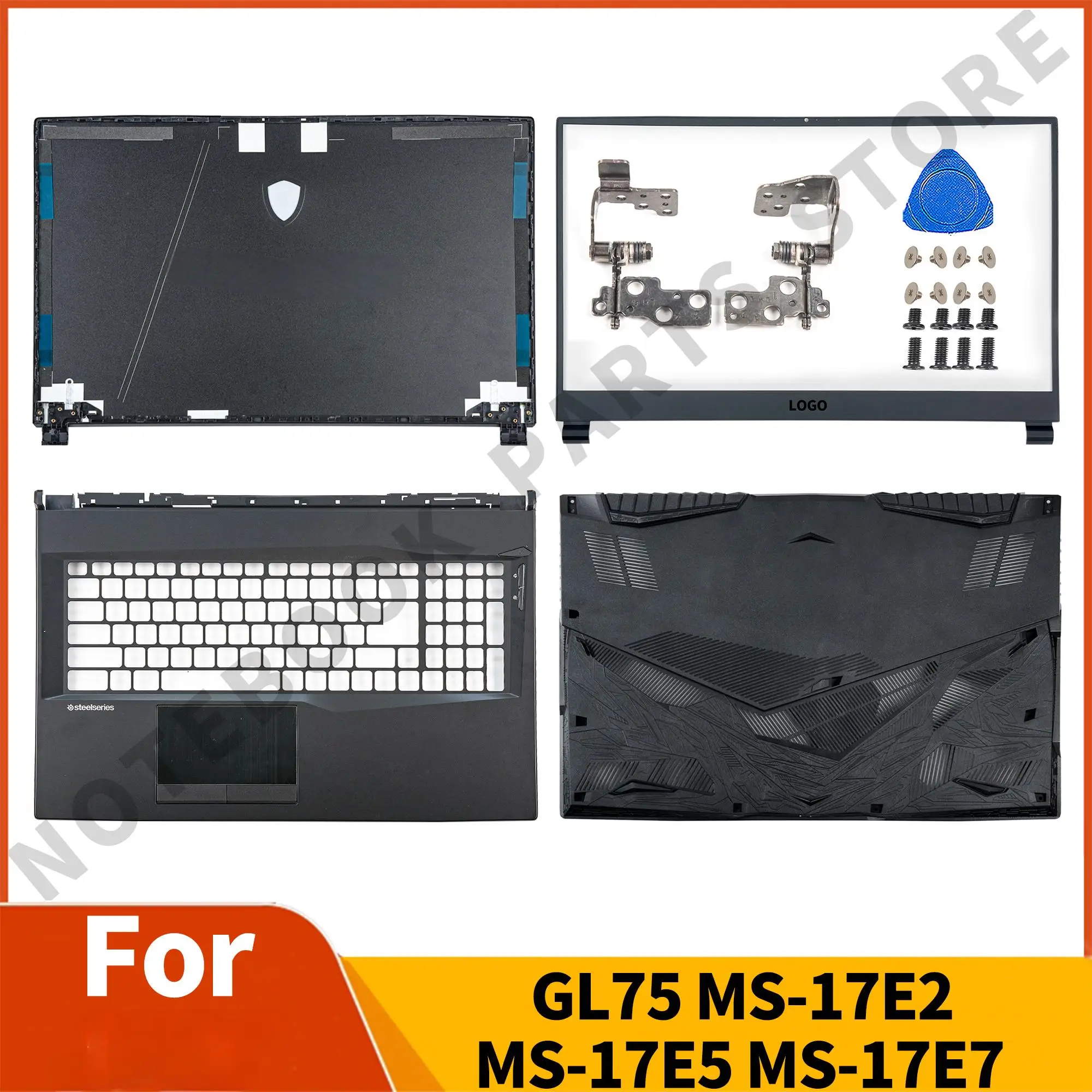 

Новинка для GL75 Leopard MS-17E2/E4/E5 MS-17E7, задняя крышка ЖК-дисплея, верхняя крышка, рамка, петли, упор для рук, нижняя часть ноутбука, замена деталей