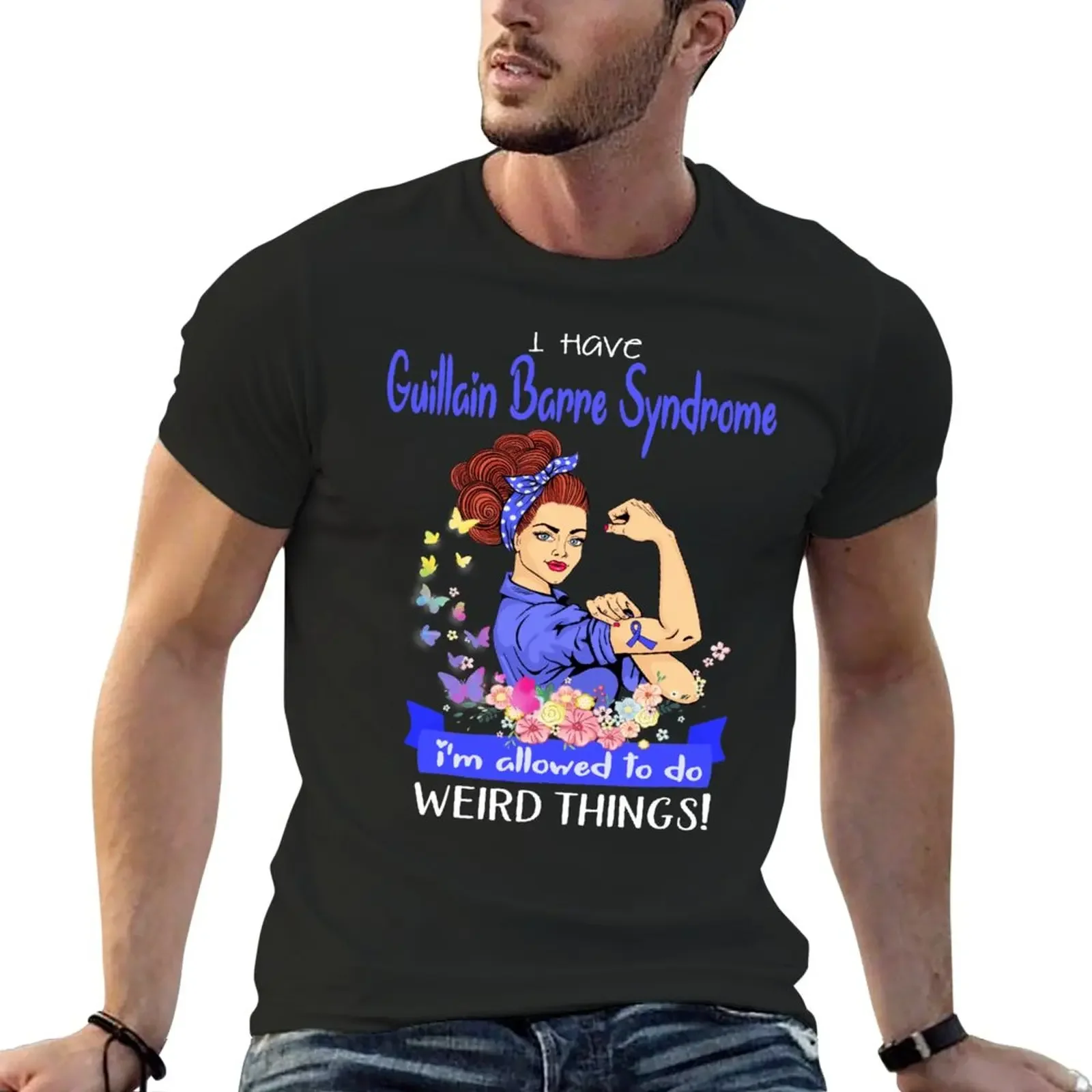 I Have Guillain Barre Syndrome I'm Allowed To Do Weird Things T-Shirt sweat tops men graphic t shirts