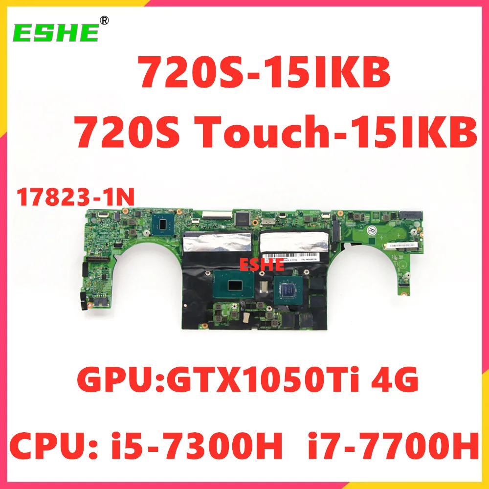 17823-1N Mainboard For Lenovo Ideapad 720S-15IKB Laptop Motherboard CPU i5-7300H i7-7700H GPU GTX1050Ti 4G 5B20Q62225 5B20Q62199