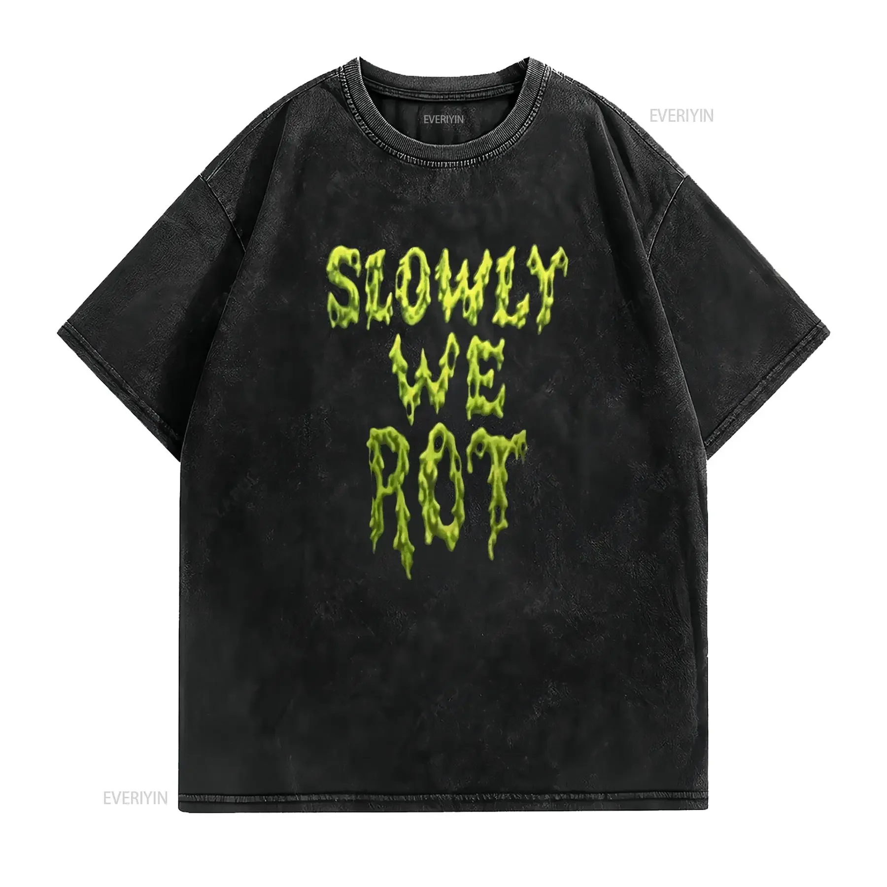 Gothic Horror Dripping Slime Slowly We Rot Slogan Print Casual Streetwear T Shirt vintage Washed Versatile homme Soft graphic