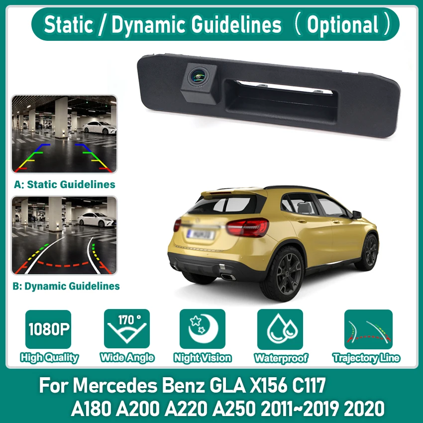 HD Rear View Parking Camera For Mercedes Benz GLA X156 C117 A180 A200 A220 A250 2011~2020 Waterproof Backup Reversing Camera