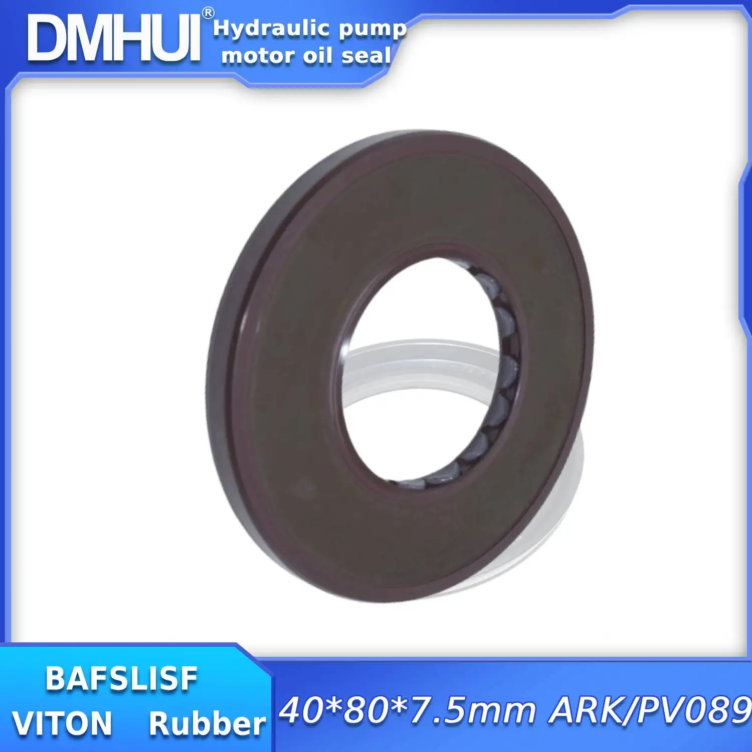 DMHUI  hydraulic pump oil seal 40x80x7.5mm BAFSLISF type and FPM material for  ARK/PV089 ISO9001:2008