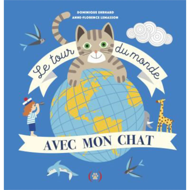 

Книга Le Tour Du Monde Avec Mon Chat Dominique Ehrhard Grandes Personnes 9782361937768