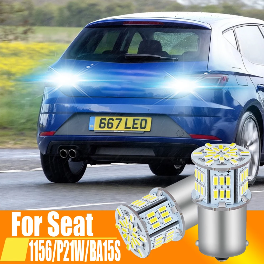 P21W LED Canbus Reverse Light Bulb Back up Lamp 1156 BA15S For Seat Ibiza 6l 6j Leon 5f Mk2 Mk3 Mk1 1p 1m Arona Altea Alhambra