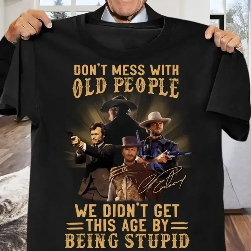 Clint Eastwood Dont Mess With Old People T Shirt S 5XL
