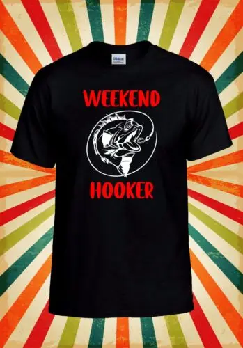 Weekend Hooker Fishing T shirt Cool Men Women Unisex Baseball T Shirt Top 3148