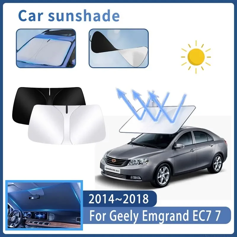 

Автомобильный солнцезащитный козырек для Geely Emgrand EC7 7 2014 ~ 2018 2015, солнцезащитный козырек на лобовое стекло, теплоизоляция, летнее охлаждение, автоаксессуары