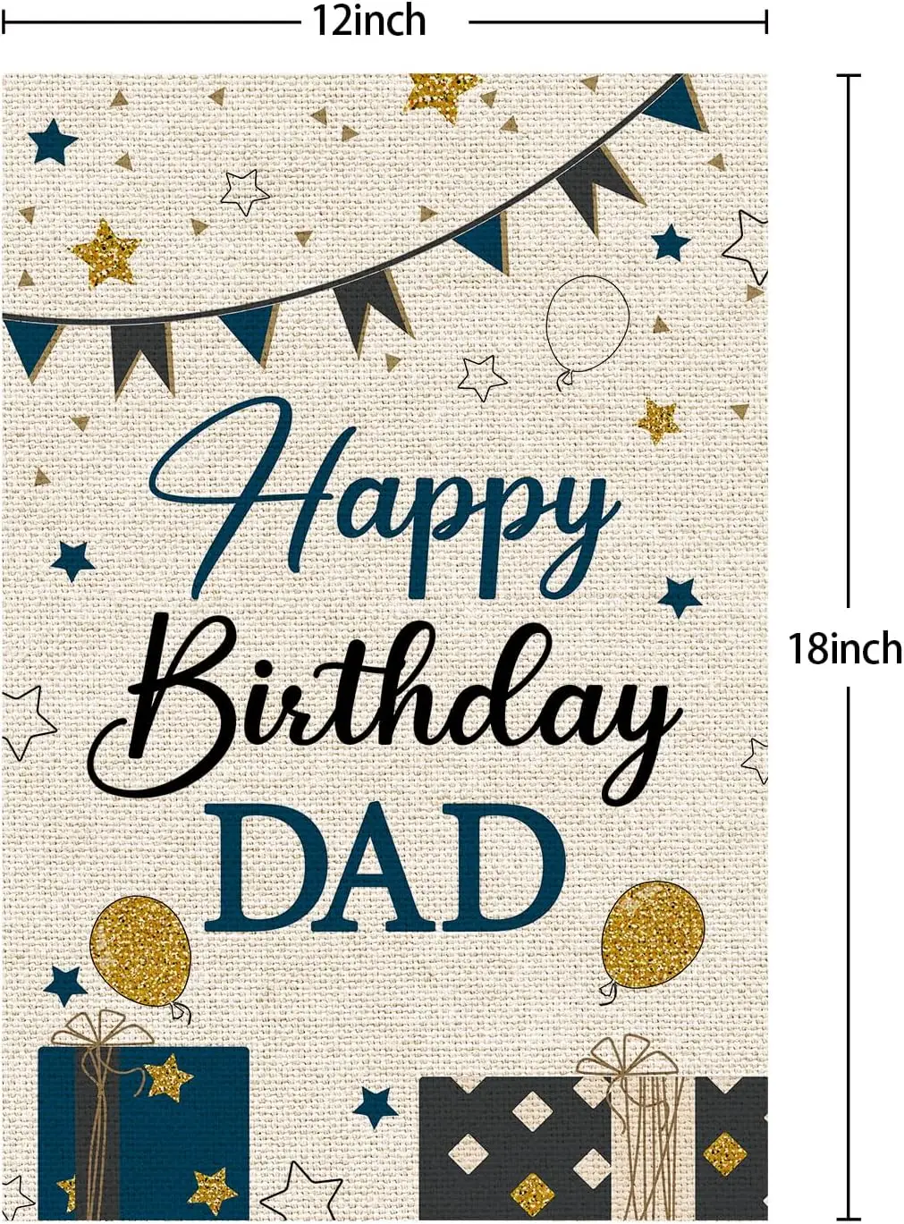 Father Birthday Burlap Garden Flag, Double Sided, 18 x 12 inches, Reusable, Unique Design, for Outdoor Party Decorations