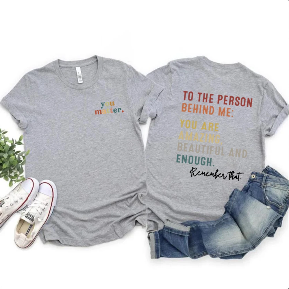 You Matter T-Shirt You Amazing Beautiful Enough Casual T Shirts Summer Trendy Women Vintage Clothes Aesthetic Short Sleeves Tops