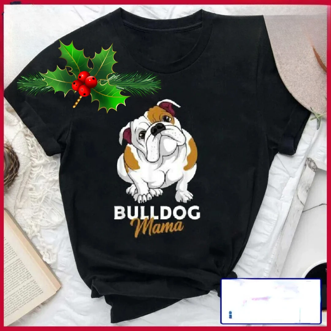 English Bulldog Mama Cute Bully Dog Mom Funny Dog Lovers Gift T-Shirt 100% Cotton O-Neck Summer Short Sleeve Casual T-shirt