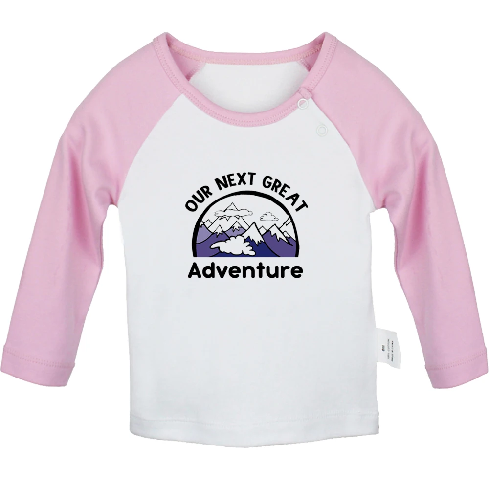 Our Next Great Adventure Fun Baby T-shirts Cute Boys Girls Tops Infant Long Sleeves Tshirts Newborn Clothes Kids Best Presents