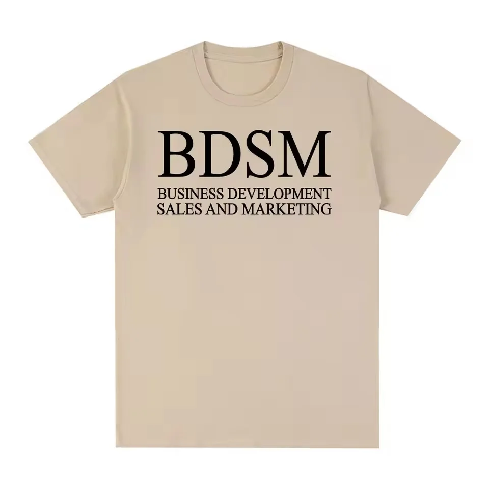 BDSM Business Development Sales and Marketing T Shirt Men Women Fashion Harajuku T-shirt High Quality Cotton Casual T Shirts