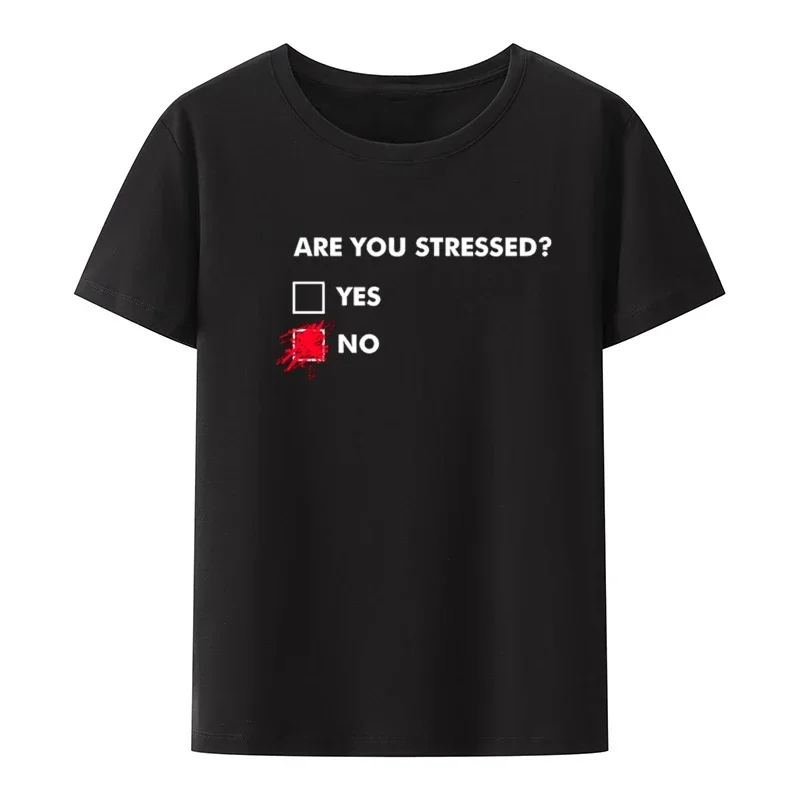 O-neck Print Cool Humor style Are You Stressed Funny Men T-shirt Leisure Roupas Masculinas Comfortable Creative Camisa T-shirts