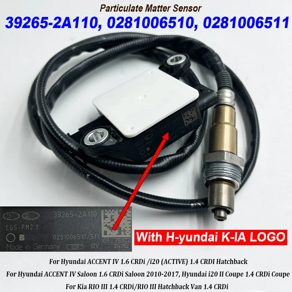 NEW 39265-2A110 392652A110 0281006511 0281006510 For Hyundai ACCENT IV i20 II Diesel PM Diesel Exhaust Particulate Matter Sensor