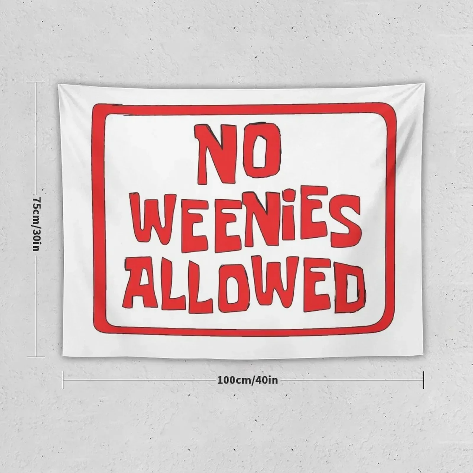 NO WEENIES ALLOWED Tapestry Bed Room Decoration Hanging Wall Wall Hanging Wall Tapestry