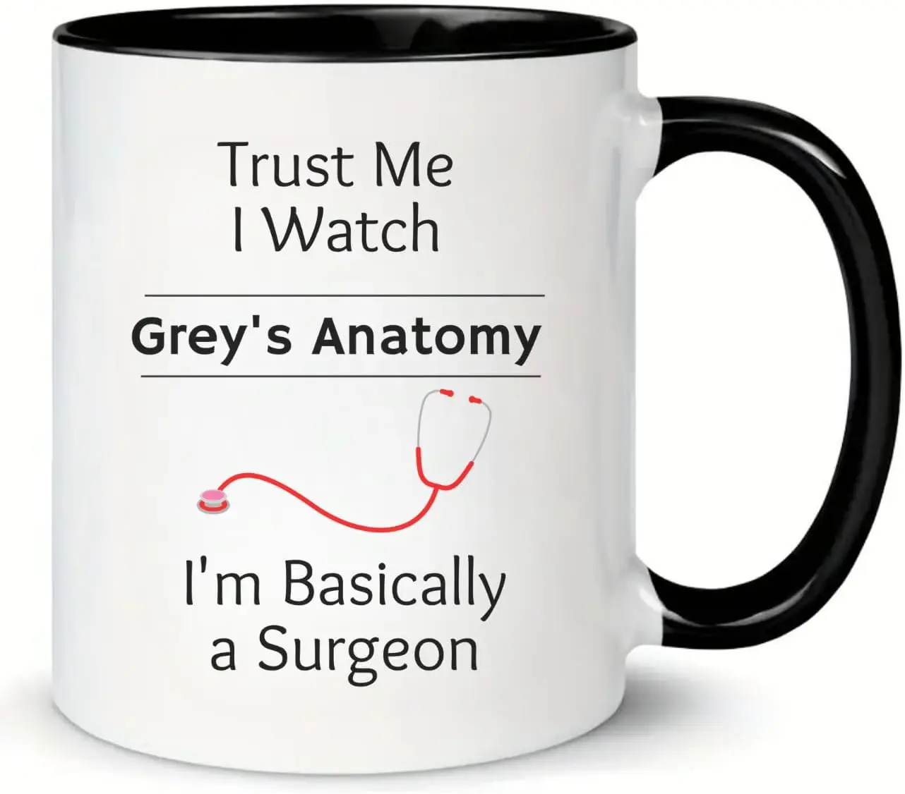 MissDaisy-Trust Me I Watch Grey's Anatomy Mug, I'm Basically A Surgeon Ceramic Coffee Mug, Valentine's Day 11 Oz Mug