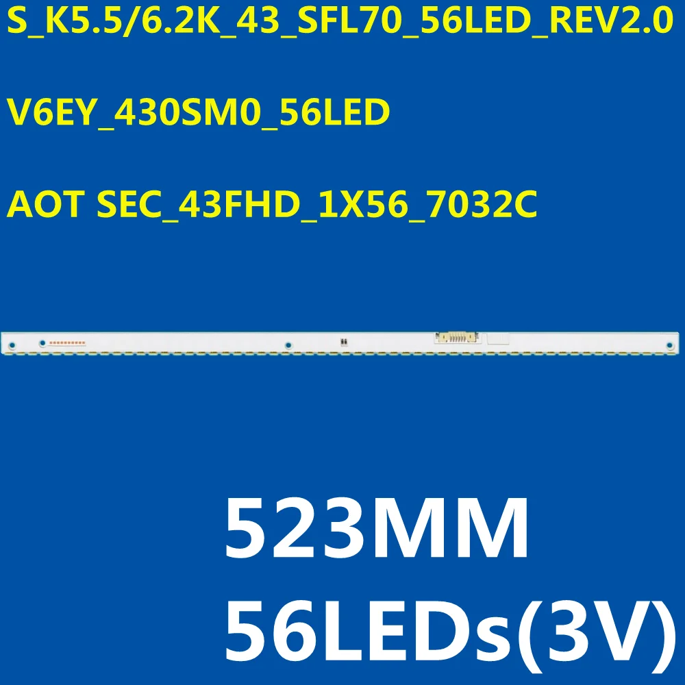 

10PCS LED Strip For S_K5.5/6.2K_43_SFL70_56LED_REV2.0 AOT SEC_43FHD_1X56_7032C UA43K5500AJ UE43M5500 UE43M5502 CY-KK043BGAV3H