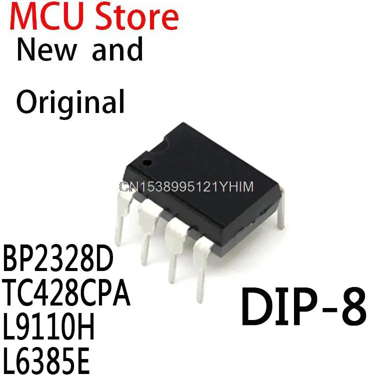 10PCS New and Original L6385 DIP-8 6385 DIP BP2328 L9110 TC428EPA TC428 Original IC Chip BP2328D TC428CPA L9110H L6385E